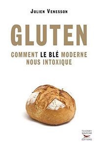 Gluten : Comment le blé moderne nous intoxique